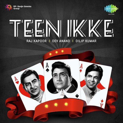 Teen Ikke - Raj Kapoor-Dev Anand-Dilip Kumar Mukesh MP3 Download